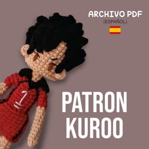 May include: Crochet amigurumi pattern for a character with black hair, a red and black shirt, and the text "PATRON KUROO". The pattern is in Spanish and includes a PDF file.
