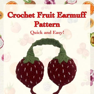 May include: A crochet pattern for fruit-themed earmuffs. The earmuffs are designed to look like strawberries, with red ear coverings and green stems. The text "Crochet Fruit Earmuff Pattern Quick and Easy!" is displayed.