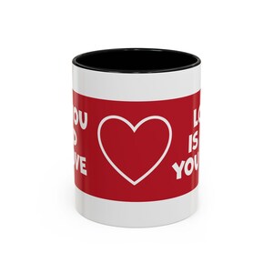 All You Need- Accent Coffee Mug, 11oz