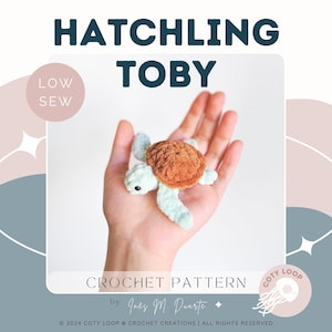 Hatchling Toby | Baby Sea Turtle | Low-Sew Crochet Pattern | Realistic Sea Turtle | Ocean Inspired | Small Soft Toy | PDF | CotyLoops