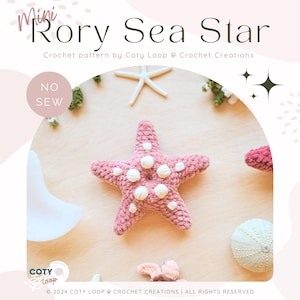 May include: A pink crocheted sea star with white polka dots. The sea star is on a wooden surface with other crocheted sea stars and a sea urchin. The text "Mini Rory Sea Star" and "Crochet pattern by Coty Loop Crochet Creations" is at the top of the image. The text "NO SEW" is in a circle at the top left of the image. The text "COTY loop" is at the bottom of the image.