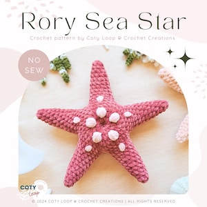 May include: A crocheted pink and red sea star with white polka dots. The sea star is on a wooden surface. The text "Rory Sea Star" and "Crochet pattern by Coty Loop Crochet Creations" is at the top of the image. The text "NO SEW" is in a circle at the top left of the image. The text "COTY loop" is at the bottom left of the image. The text "©2024 COTY LOOP CROCHET CREATIONS | ALL RIGHTS RESERVED" is at the bottom of the image.