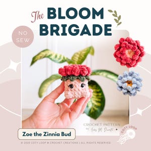 Zoe the Zinnia Bud Crochet Pattern (PDF) | Bloom Brigade Plant Buddy | CotyLoops