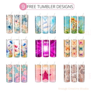 May include: Nine tumbler designs are displayed, each with a different pattern. Floral, butterfly, and inspirational designs are featured. The tumblers have a straw and are in various colors, including blue, pink, and purple. The text "9 FREE TUMBLER DESIGNS" is at the top.