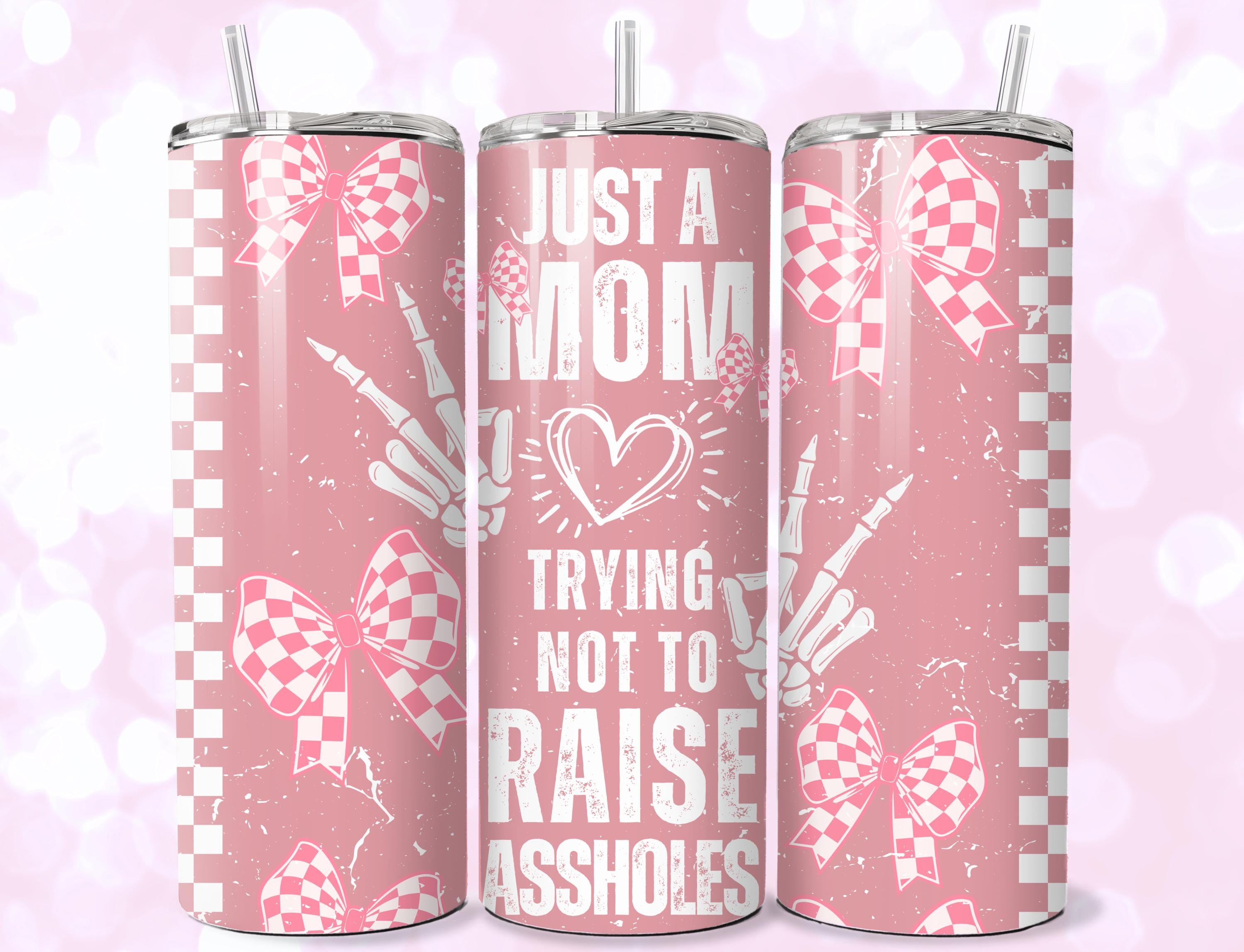 Funny Mama Tumbler Wrap Design: Sassy Mother's Day Sublimation (digital ...
