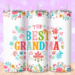 Best Grandma Tumbler Wrap Design,Sublimation Tumbler Wrap,20oz Skinny & Tapered Tumbler PNG,Digital Download,Grandmother Flowers Tumbler PNG