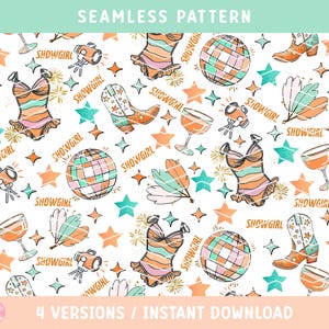 May include: A seamless pattern design with showgirl-themed illustrations. The design includes a repeating pattern of a swimsuit, cowboy boots, disco ball, wine glasses, and stars in orange, teal, and pink colours. The word "SHOWGIRL" is repeated throughout the design.