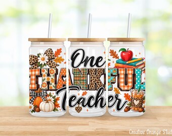 One Thankful Teacher 16oz Libbey Glass Can Wrap PNG, Fall  Sublimation Design  (Digital Download)