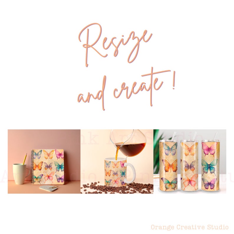 May include: A collection of butterfly-themed items, including a spiral notebook, a coffee mug, and two insulated tumblers. The items feature a watercolor butterfly design in shades of orange, pink, blue, and green. The text "Resize and create!" is written in a cursive font.