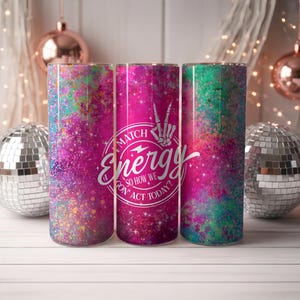 Sarcastic Energy Tumbler Wrap: 20oz Skinny Tumbler Sublimation (PNG Digital Download)