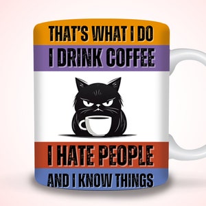 That&#39; What I Do I Drink Coffee Mug Wrap,11oz and 15oz Sarcastic co-Worker Mug Wrap Sublimation Design, Coffee Work Mug PNG, Digital Download