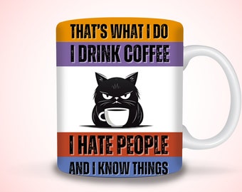 That&#39; What I Do I Drink Coffee Mug Wrap,11oz and 15oz Sarcastic co-Worker Mug Wrap Sublimation Design, Coffee Work Mug PNG, Digital Download