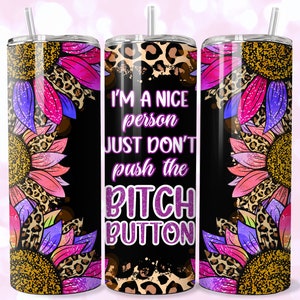 Funny Sassy Tumbler Wrap Design,Sublimation Tumbler Wrap, 20oz Skinny & Tapered Tumbler PNG,Digital Download,Funny Sarcastic Tumbler PNG
