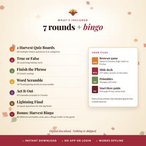 May include: A digital Thanksgiving game set featuring 7 rounds and bingo. Includes 2 Harvest Quiz Boards, True or False, Finish the Phrase, Word Scramble, Act It Out, Lightning Final, and Harvest Bingo. Files include browser game, slide deck, printables, and a setup guide.