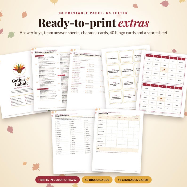 May include: A set of 38 printable US letter pages for a Thanksgiving game night, including answer keys, team answer sheets, charades cards, 40 bingo cards, and a score sheet. The documents feature a turkey graphic and the text Gather & Gobble.