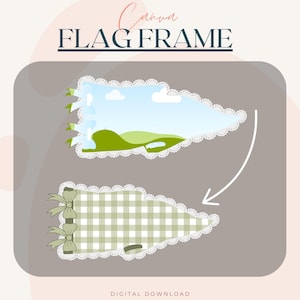 May include: Digital download graphic featuring two flag-shaped frames. The top frame displays a landscape scene with a blue sky and green hills. The bottom frame has a green and white gingham pattern with bows. Text reads "FLAG FRAME" and "DIGITAL DOWNLOAD".