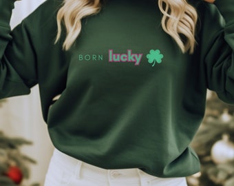 St Patty's Day CrewNeck- Holiday Sweatshirts- Born Lucky Design- Order Oversized