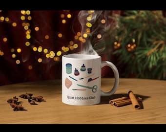 Quiet Hobbies Club Mug | Cozy Crafter Coffee Cup | Sewing, Art, DIY Lover Gift
