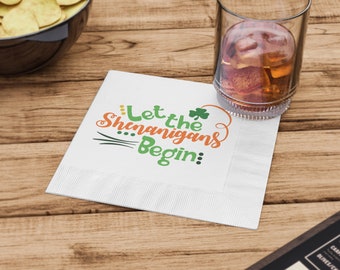 Let the Shenanigans Begin White Coined Paper Napkins, Luncheon Size, Beverage Size, St Patricks Day Napkins, Bar Napkins