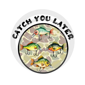 Catch You Later png, Old School Camo png, vissen png, jacht png, digitaal, sublimatie, DTF, DTG