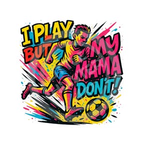 Eu jogo, mas minha mãe não png, Neon Soccer png, Futebol png, Download digital, Sublimação, DTF, DTG
