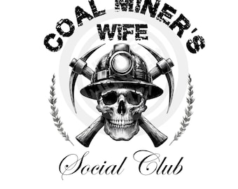 Coal Miner's Wife Social Club PNG: West Virginia Digital Design (Digital Download)