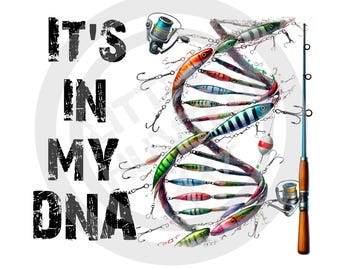 Fishing DNA png, It&#39;s In My Dna png,  Fishing png, Deep Sea png,  Saltwater Fishing png, Digital Download, Sublimation, DTF, DTG