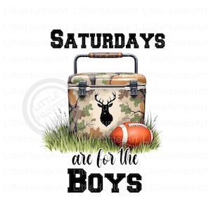 Les samedis sont réservés aux garçons png, png de football, png de chasse, png de camouflage, téléchargement numérique, sublimation, DTF, DTG