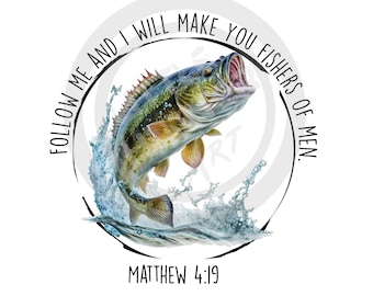 I Will Make You Fishers of Men png, Matthew 4:19 png, Fishing png, Digital Download, Sublimation, DTF, DTG