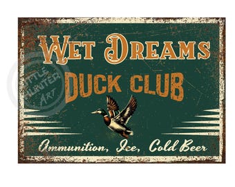 Wet Dreams Duck Club PNG: Hunting Lodge Art (Digital Download)