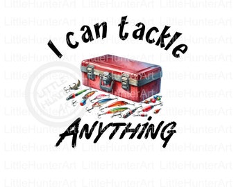 I Can Tackle Anything Fishing PNG: Father's Day Clip Art (Digital Download)