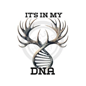 Caccia DNA png, È nel mio DNA png, Caccia png, Download digitale, Sublimazione, DTF, DTG