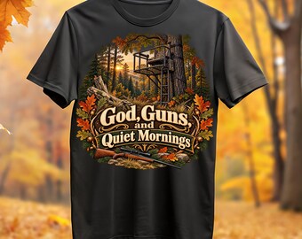 God, Guns, and Quiet Mornings, Deer Stand PNG: Hunting Memories Digital Download