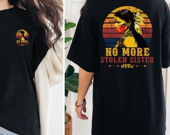 T-shirt Fini les sœurs volées Chemise de sensibilisation MMIW T-shirt femmes autochtones Chemise rouge empreinte de la main Chemise droits autochtones Soutien MMIW