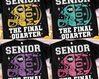 Senior Mom Das letzte Viertel PNG, Football Senior Mom Shirt Design, Klasse Von 2026 Football Mom PNG, Glitter Football Helm Grafik PNG