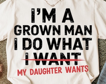Lustiges Papa T-Shirt PNG, ich tue, was meine Tochter will, Sublimationsdesign (digitaler Download)