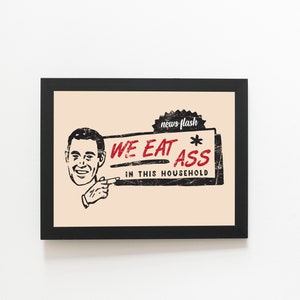 We Eat Ass in this Household Queer Art Digital Download Wall Art Poster Funny Inspirational Printable Gay LGBTQ Fun Decor 1 Digital Print
