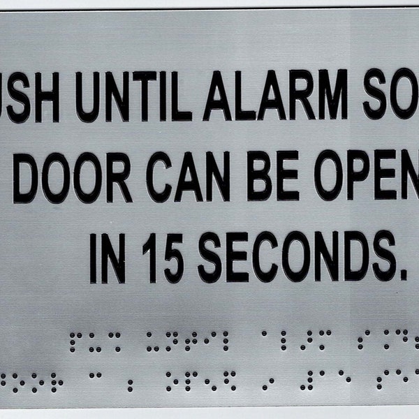 Push Until Alarm Sounds. Door Can Be Opened In 15 Seconds.