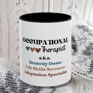 Funny Occupational Therapist Ceramic Coffee Cup, Occupational Therapy Mug, OT Graduation Gift, Birthday Gift for OT, Gift for Coworkers