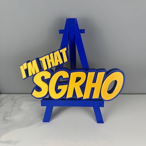 I’m That SGRHO Desk Sign – Personalized Blue And Gold Sigma Gamma Rho Decor To Add To Your Collection Or Gift To a Soror or Friend.