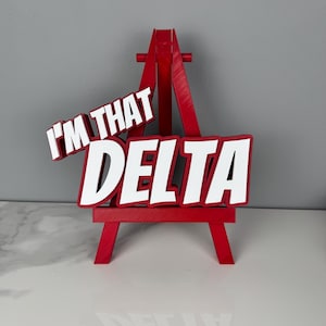 I’m That Delta Desk Sign – Personalize To Make A Unique Gift Or Add To Your Collection. Red And White Decor For Delta Sigma Theta Sorority.