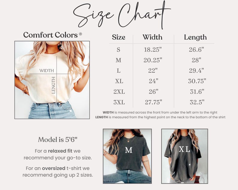 May include: Size chart for Comfort Colors t-shirts, showing width and length measurements in inches for sizes S through 3XL. The chart also includes a model wearing a size M and a size XL t-shirt, with the model's height listed as 5'6".