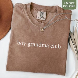 Comfort Colors® Boy Grandma Shirt, Boy Grandma Club, Grandma Tee, Mothers Day Gift For New Grandma Shirt, Grandma&#39;s Boy Shirt - SHIRT90