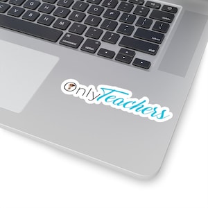 Only Teachers Kiss-Cut Stickers