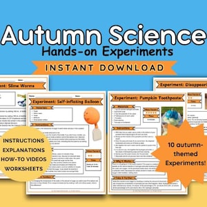 May include: A collection of printable science experiment sheets with the title "Autumn Science Hands-on Experiments". The sheets include instructions for experiments like slime worms and self-inflating balloons. The image also includes the text "Instant Download".
