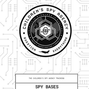 May include: Black and white illustration of a spy agency logo with the text "Children's Spy Agency" and "Question Everything". The logo features a stylized eye inside a hexagon shape, surrounded by a world map. The text "The Children's Spy Agency Training" and "Spy Bases" are also included.