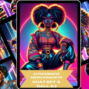 May include: A digital illustration of a woman with an afro hairstyle wearing a colourful jacket and trousers. The background is a neon pink and blue colour scheme. The text "AI Futuristic Neon Prompts Chat GPT & Dall-E3" is displayed on a gold banner.