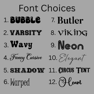 Puede incluir: Una lista de doce tipos de letra negros sobre un fondo gris titulada Font Choices. Los estilos incluyen Bubble, Varsity, Wavy, Fancy Cursive, Shadow, Warped, Butler, Viking, Neon, Elegant, Circus Tent y Heart con un icono de coraz&oacute;n.