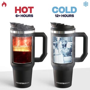 May include: Black insulated travel mug with a handle, labeled "FROSTBUDDY." One side shows hot liquid, the other ice. Text reads "HOT 6+ HOURS" and "COLD 12+ HOURS."