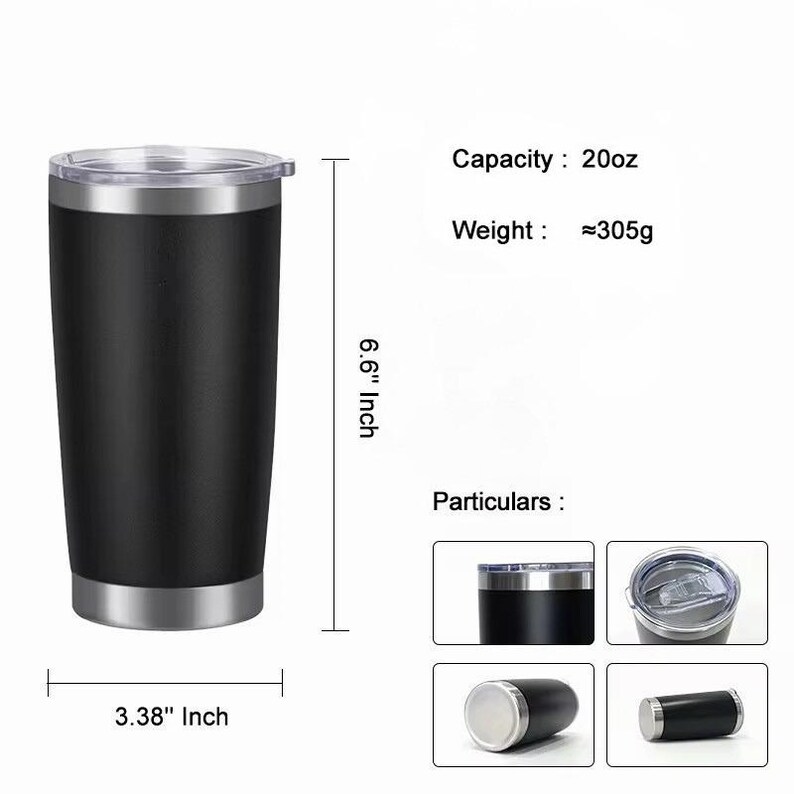 May include: A black insulated tumbler with a silver rim and lid. The tumbler is 6.6 inches tall and 3.38 inches wide, with a capacity of 20oz. The weight is approximately 305g. Additional images show details of the lid and base.